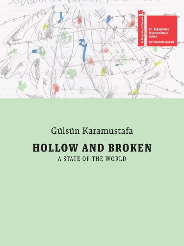 Cover image for Guelsuen Karamustafa: Hollow and Broken. A State of the World