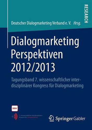 Cover image for Dialogmarketing Perspektiven 2012/2013: Tagungsband 7. Wissenschaftlicher Interdisziplinarer Kongress Fur Dialogmarketing