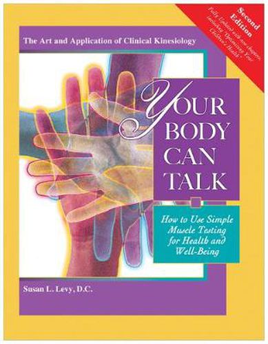 Cover image for Your Body Can Talk: How to Use Simple Muscle Testing for Health and Well Being