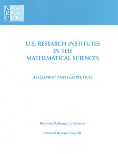 Cover image for U.S. Research Institutes in the Mathematical Sciences: Assessment and Perspectives