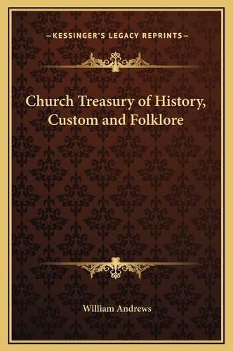 Cover image for Church Treasury of History, Custom and Folklore