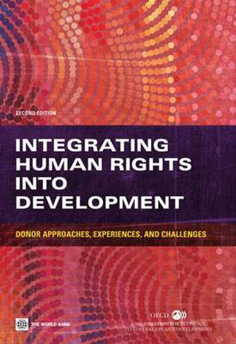 Cover image for Integrating Human Rights into Development: Donor Approaches, Experiences, and Challenges