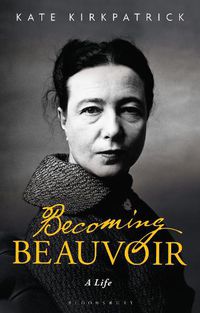 Cover image for Becoming Beauvoir: A Life