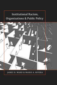 Cover image for Institutional Racism, Organizations & Public Policy