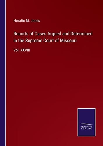 Cover image for Reports of Cases Argued and Determined in the Supreme Court of Missouri