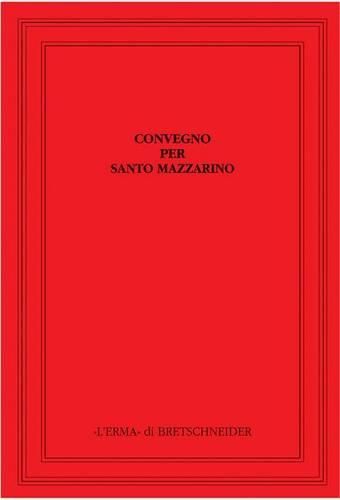 Convegno Per Santo Mazzarino: Atti del Convegno. Roma 1991. 9-11 Maggio