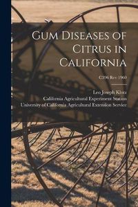 Cover image for Gum Diseases of Citrus in California; C396 rev 1960