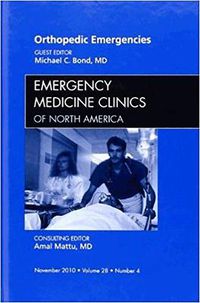 Cover image for Orthopedic Emergencies, An Issue of Emergency Medicine Clinics