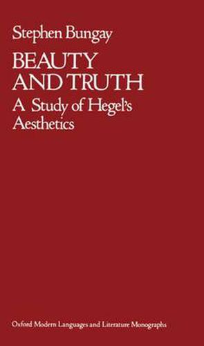 Cover image for Beauty and Truth: A Study of Hegel's Aesthetics