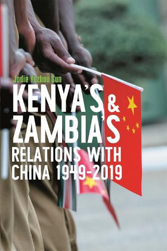 Cover image for Kenya's and Zambia's Relations with China 1949-2019