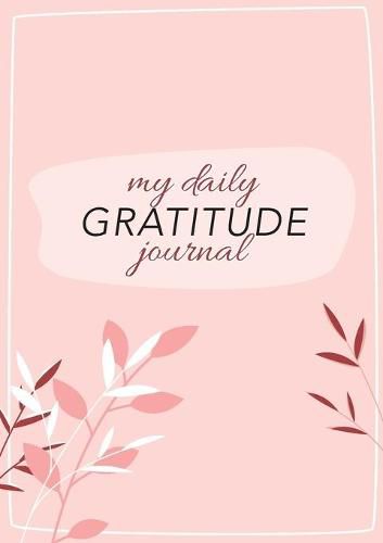 Cover image for My Daily Gratitude Journal: (Pink Flora with Outline) A 52-Week Guide to Becoming Grateful