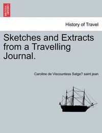 Cover image for Sketches and Extracts from a Travelling Journal.