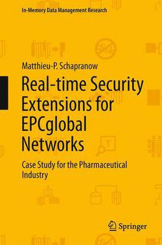 Cover image for Real-time Security Extensions for EPCglobal Networks: Case Study for the Pharmaceutical Industry