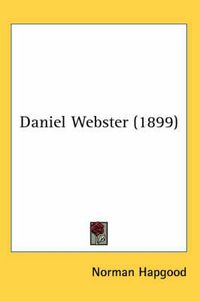 Cover image for Daniel Webster (1899)