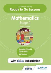 Cover image for Cambridge Primary Ready to Go Lessons for Mathematics 4 Second edition with Boost Subscription