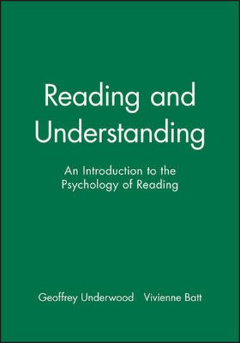 Cover image for Reading and Understanding: An Introduction to the Psychology of Reading