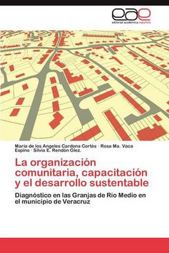 La Organizacion Comunitaria, Capacitacion y El Desarrollo Sustentable