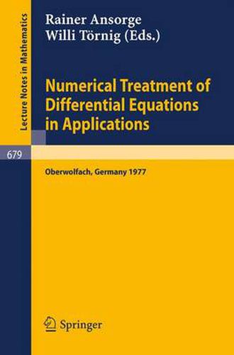 Cover image for Numerical Treatment of Differential Equations in Applications: Proceedings, Oberwolfach, Germany, December 1977