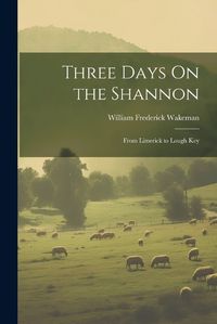 Cover image for Three Days On the Shannon