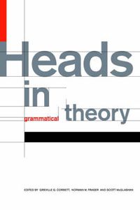 Cover image for Heads in Grammatical Theory