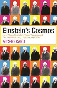 Cover image for Einstein's Cosmos: How Albert Einstein's Vision Transformed Our Understanding of Space and Time