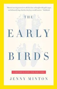 Cover image for The Early Birds: A Mother's Story for Our Times