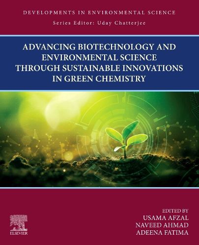Cover image for Advancing Biotechnology and Environmental Science Through Sustainable Innovations in Green Chemistry