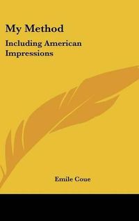 Cover image for My Method: Including American Impressions