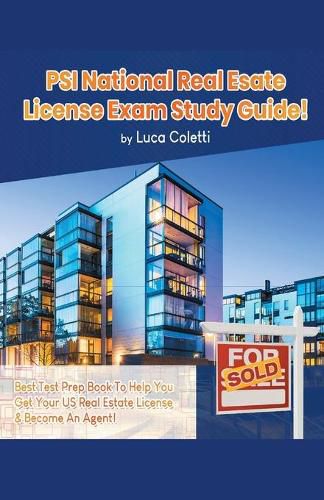 Cover image for PSI National Real Estate License Study Guide! The Best Test Prep Book to Help You Get Your Real Estate License & Pass The Exam!