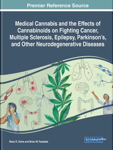 Cover image for Medical Cannabis and the Effects of Cannabinoids on Fighting Cancer, Multiple Sclerosis, Epilepsy, Parkinson's, and Other Neurodegenerative Diseases