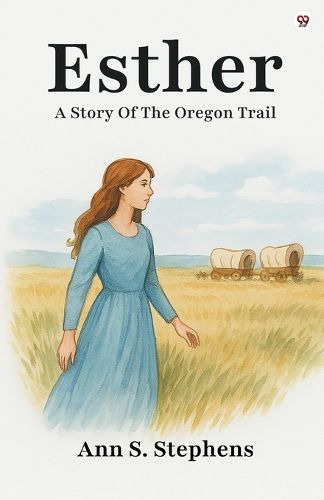 Cover image for EstherA Story Of The Oregon Trail (Edition1)