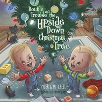 Cover image for Double Trouble and the Upside Down Christmas Tree