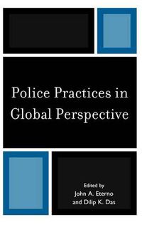 Cover image for Police Practices in Global Perspective