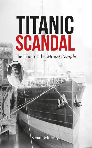 Titanic Scandal: The Trial of the Mount Temple