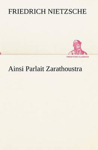 Cover image for Ainsi Parlait Zarathoustra