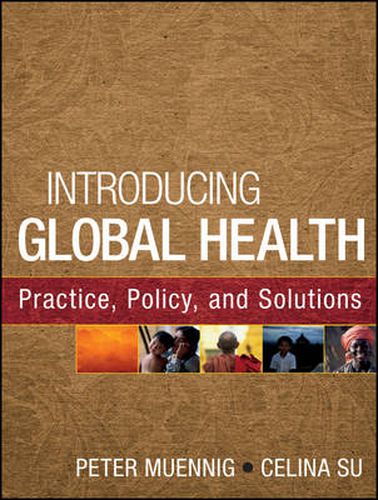Cover image for Introducing Global Health - Practice, Policy, and Solutions