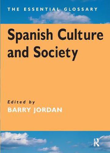 Cover image for Spanish Culture and Society: The Essential Glossary