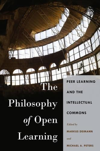 Cover image for The Philosophy of Open Learning: Peer Learning and the Intellectual Commons