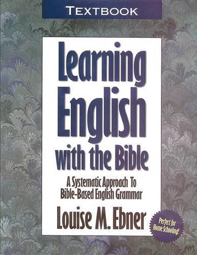 Cover image for Learning English with the Bible: Textbook...a Systematic Approach to Bible-Based English Grammar