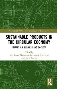Cover image for Sustainable Products in the Circular Economy: Impact on Business and Society