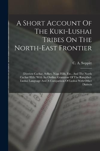 A Short Account Of The Kuki-lushai Tribes On The North-east Frontier