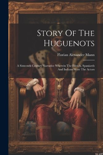 Story Of The Huguenots