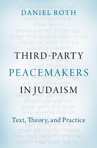 Third-Party Peacemakers in Judaism: Text, Theory, and Practice