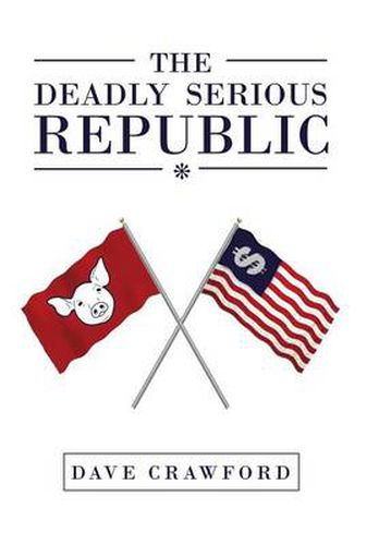 Cover image for The Deadly Serious Republic