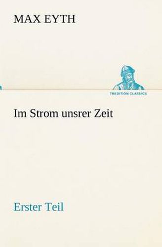 Cover image for Im Strom Unsrer Zeit - Erster Teil