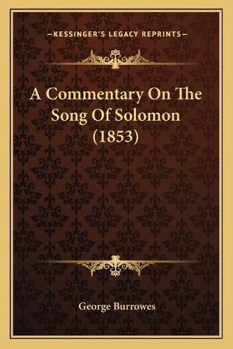 A Commentary on the Song of Solomon (1853)