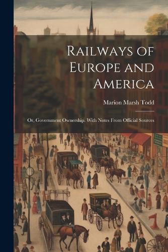 Cover image for Railways of Europe and America