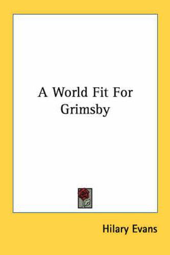 Cover image for A World Fit for Grimsby