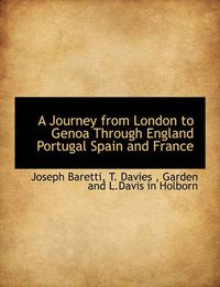 Cover image for A Journey from London to Genoa Through England Portugal Spain and France