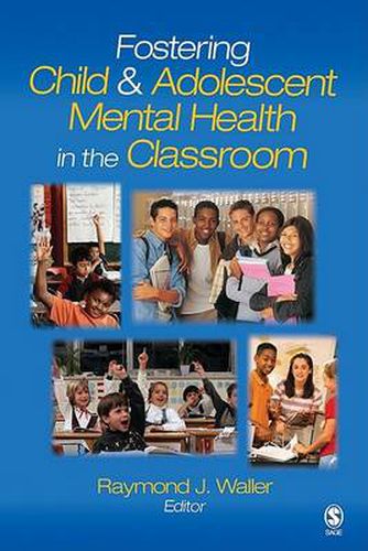 Cover image for Fostering Child and Adolescent Mental Health in the Classroom